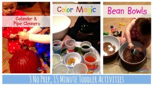 3 No Prep, 15 Minute Toddler Activities