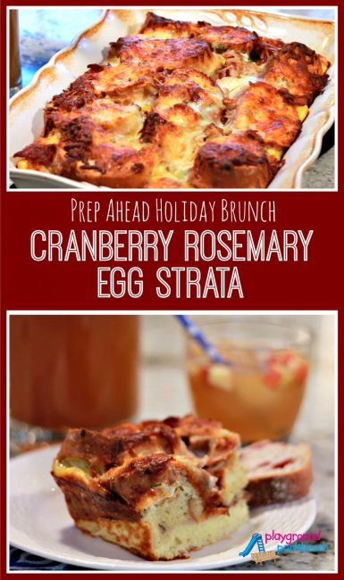 Egg Strata with Cranberry Rosemary and Bacon - Prep Ahead Holiday Brunch