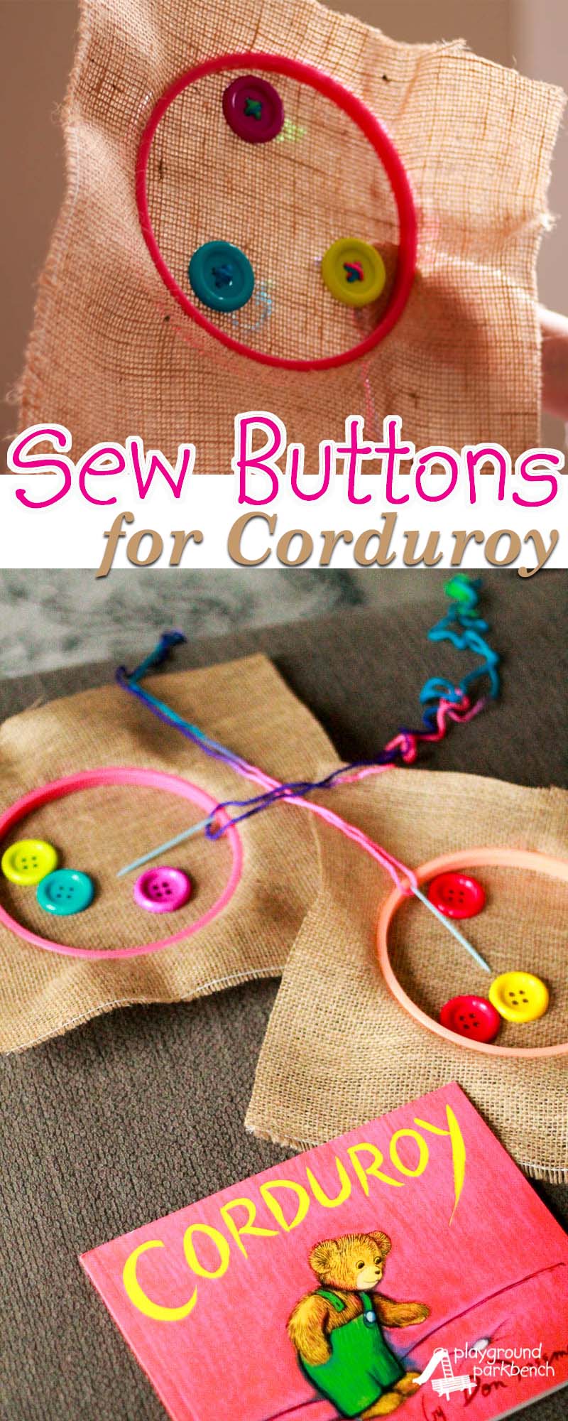 Corduroy is among nearly ever children's literature collections. A favorite for nearly 50 years, it tells the story of one little bear's quest for a friend, despite missing his button. It inspired this fine motor skill challenge for my toddler and preschooler, as they learned to sew buttons on burlap, this month's busy box activity for quiet independent play. | Fine Motor Skills | Preschool | Toddler | Children's Books | Quiet Time | Kids Activities | Learning Activities |