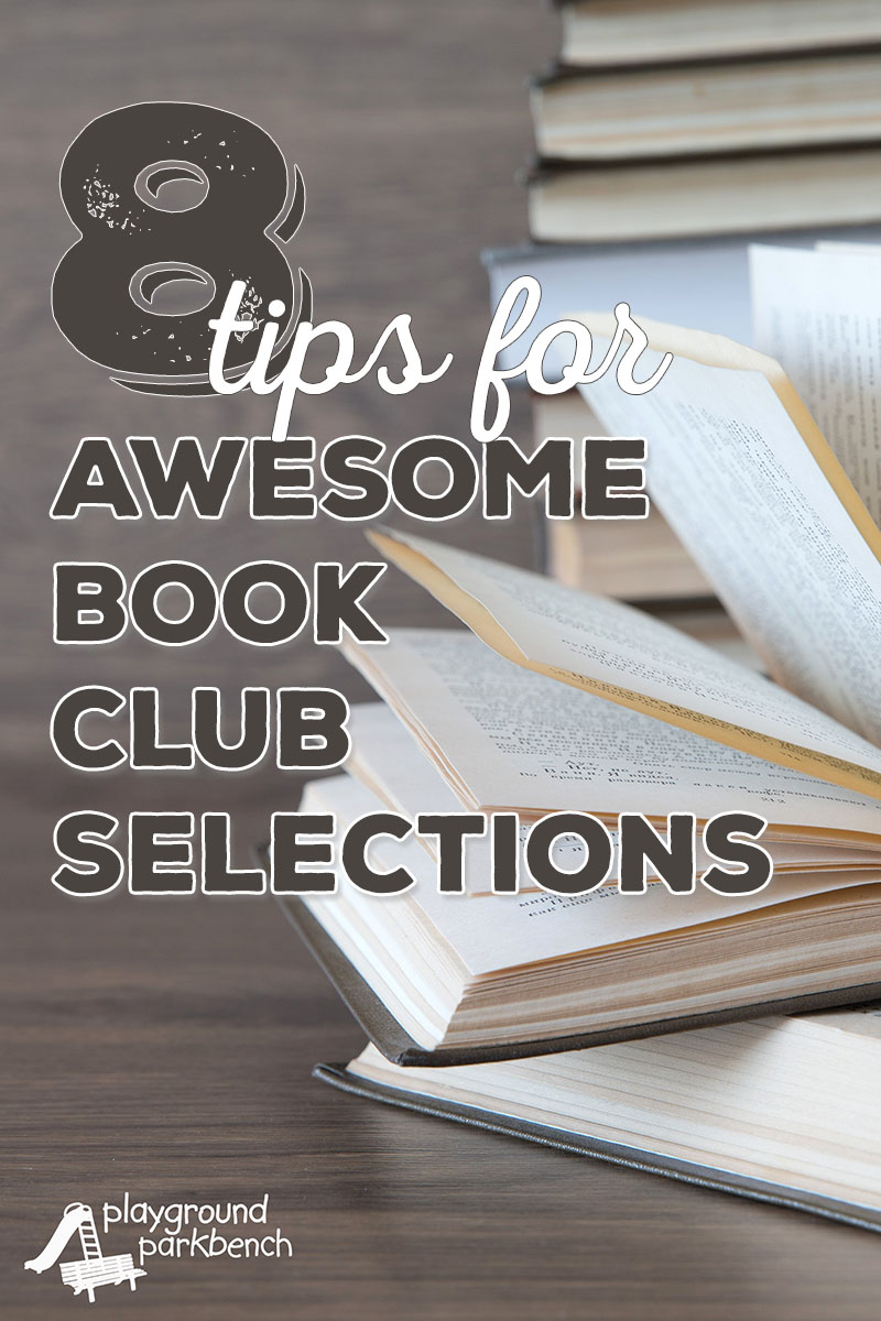 Make affordable and fun book club selections that encourage great participation and awesome discussion with these 8 simple tips!