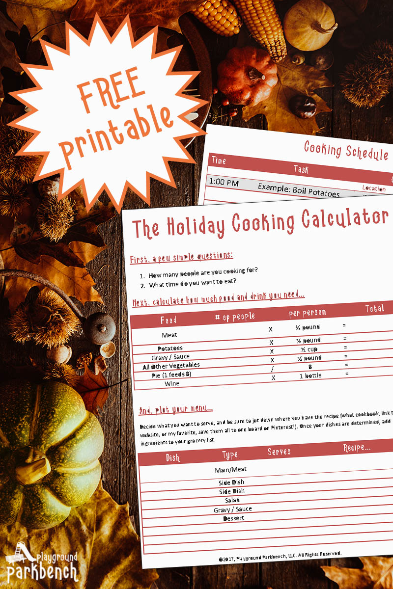 FREE Printable Holiday Cooking Calculator - Plan Your Next Big Holiday Meal with ease, from how much food you need, to scheduling your cooking so everything comes together at the same time, hot and ready to eat